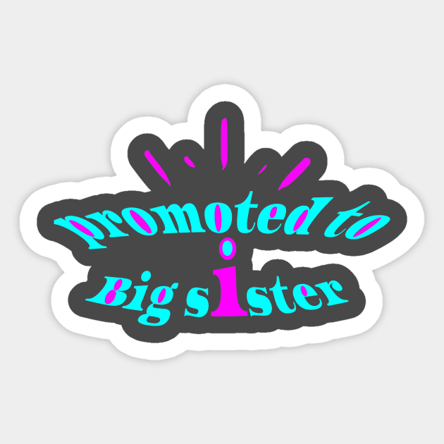 Promoted to Big Sister Sticker by MAX